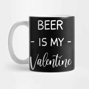 beer Is My Valentine , beer Lover , Funny Valentines , Valentines Day , beer lover, Fur beer For Life, beer Valentine Mug